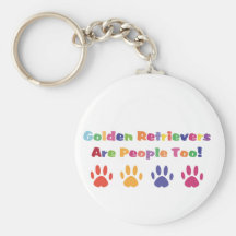 Golden Retrievers Are People Too Key Chain