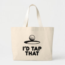 Golf - I'd Tap That Canvas Bag