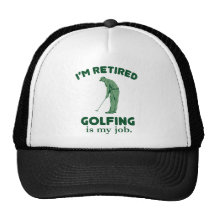 Golfing Is My Job Trucker Hats