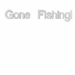 "gone Fishing!" Hoodie