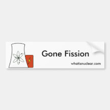 Gone Fission Bumper Stickers