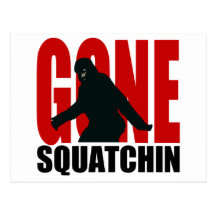 Gone Squatchin - Black and Red Postcards