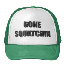 Gone Squatchin - Glass Version Trucker Hats