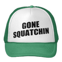 Gone Squatchin Hat