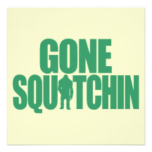 Gone Squatchin Personalised Invites