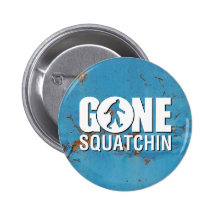Gone Squatchin Vintage Pinback Button