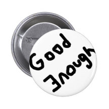 Good Enough Button