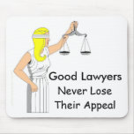 Good Lawyers Never Lose Their Appeal Mouse Pad