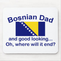Good Looking Bosnian Dad Mouse Pads