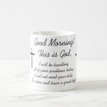 Good Morning, This is God Mugs