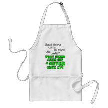 Good things come to those who... apron