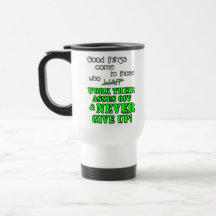 Good things come to those who... coffee mugs
