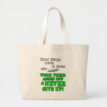 Good things come to those who... tote bag