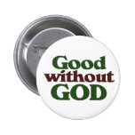 Good without God Pinback Buttons