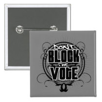 Gorilla Zoe Button - Don't Block the Vote buttons
