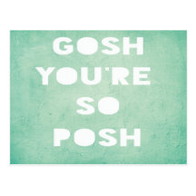 Gosh,Posh Postcard