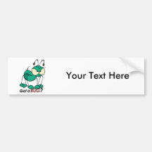 Got A Bug ~ Bug / Ant Word Play Bumper Sticker