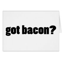 got bacon?