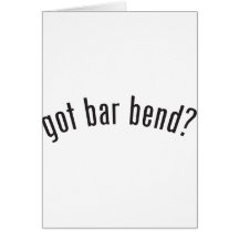 got bar bend? card