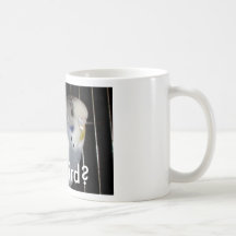 Got Bird? Mugs