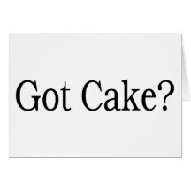 Got Cake? Cards