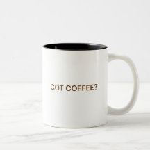 Got Coffee?(MUG)