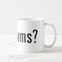 got drums? coffee mugs