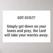 Got Guilt? Posters