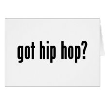 got hip hop? cards