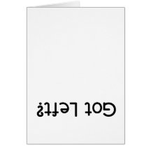 Got Left? Card