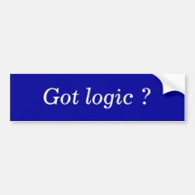 Got logic ? bumper sticker