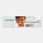 Got Raw Bumpersticker Bumper Sticker
