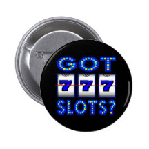 GOT SLOTS ? BUTTONS