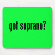 got soprano? mousepads