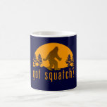 Got Squatch? Coffee Mugs