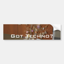 Got Techno? Bumper Stickers