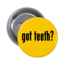got teeth? pins