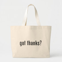 got thanks? bag