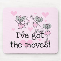 Got The Moves Ballet T-shirts and Gifts Mouse Mat