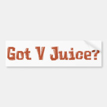 Got V Juice? Gifts Bumper Sticker