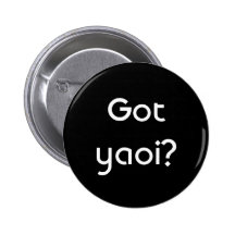 Got yaoi? button