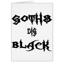 Goths Dig Black Card