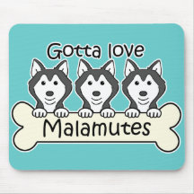 Gotta Love Malamutes Mousemats