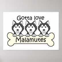 Gotta Love Malamutes Poster