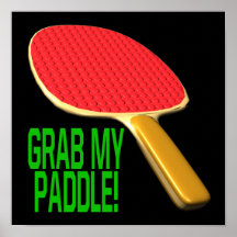 Grab My Paddle Posters