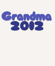 Grandma 2012 t-shirts