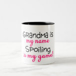 Grandma Is My Name Spoiling Is My Game Mug