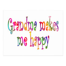 Grandma Makes Me Happy Post Cards