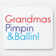 Grandma Pimpin and Ballin Mouse Pads