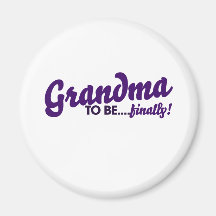 Grandma to be finally refrigerator magnets